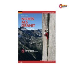 Cover des Nichts als Granit Band 1 Kletterführer mit Kletterer auf Felswand und Bergpanorama.