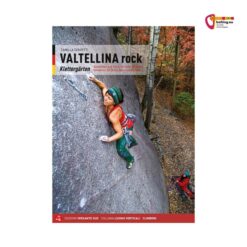 Cover des Valtellina Rock Versante Sud Kletterführers mit Klettererin auf Felsplatte.